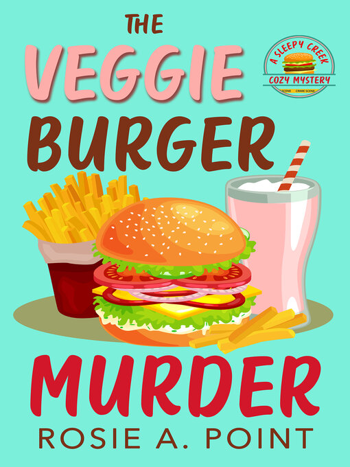 Title details for The Veggie Burger Murder by Rosie A. Point - Available